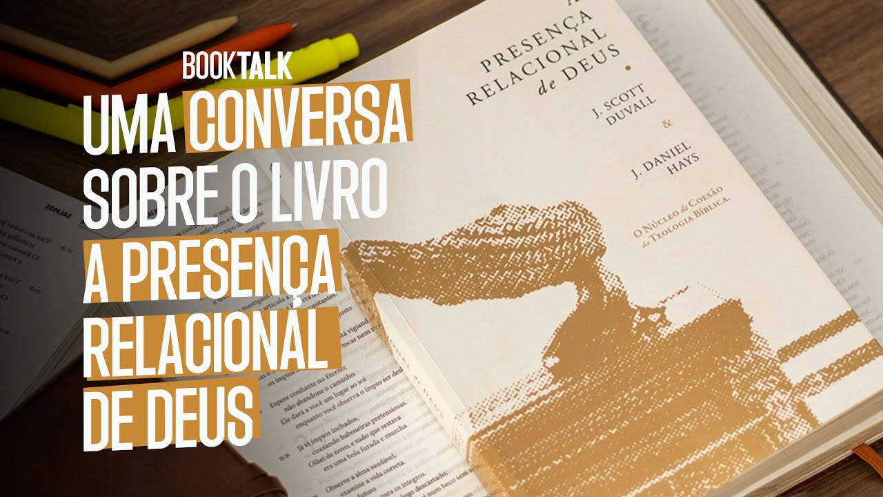 O DEUS que ESCOLHE se RELACIONAR conosco - BookTalk #04 (A PRESENÇA RELACIONAL DE DEUS)