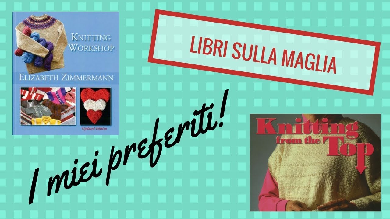 I MIEI LIBRI DI MAGLIA PREFERITI!!!