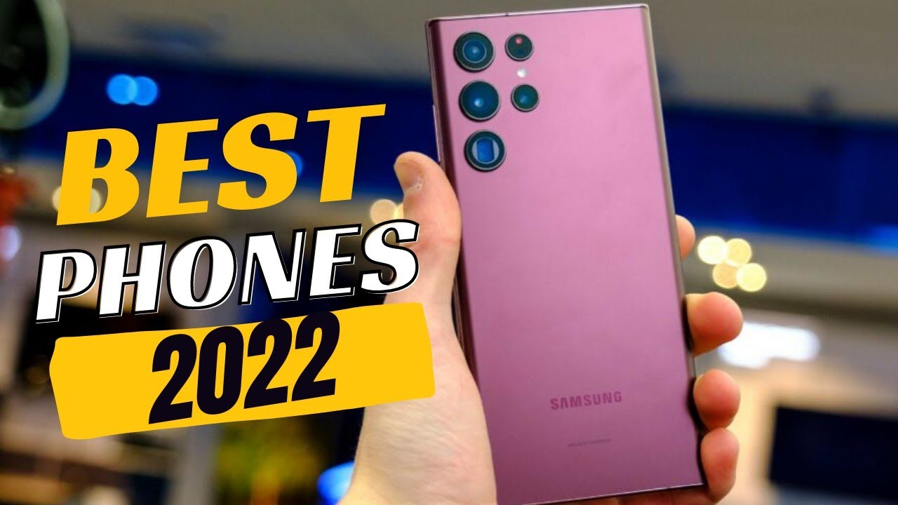 Top 5 : Best Phones 2022
