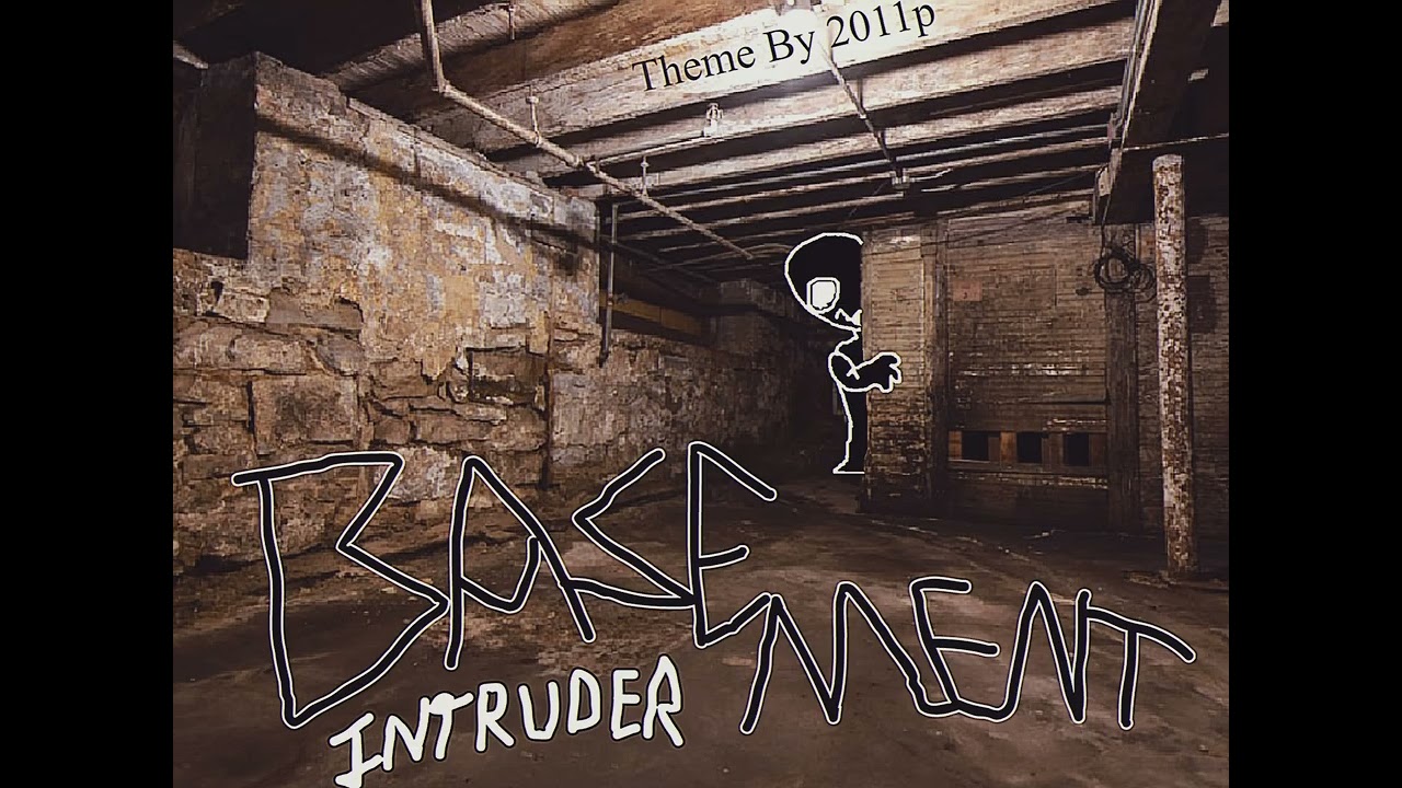 the theme that plays when an intruder enters your basement