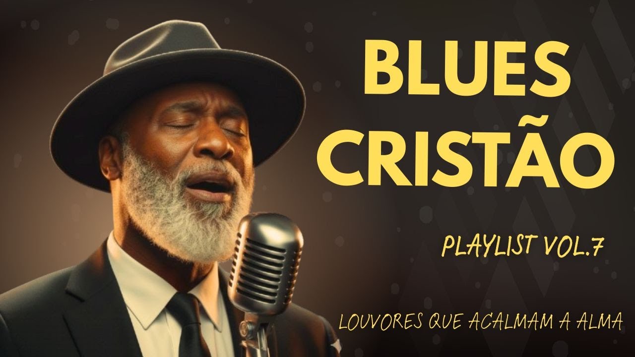 Louvores em Blues que acalmam a alma – Vol.7 #LouvorIA  #WorshipBlues #music #jesus #bluesgospel