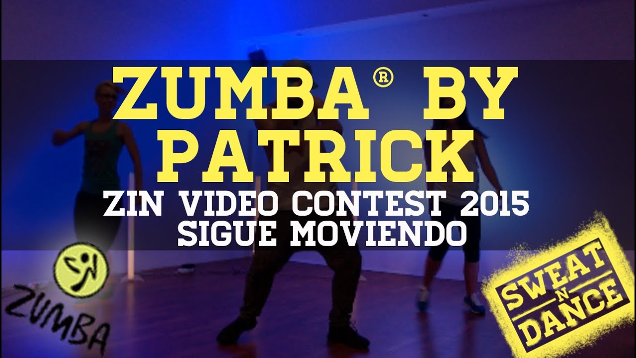 Zumba - Sigue Moviendo by Patrick // ZIN Video Contest 2015