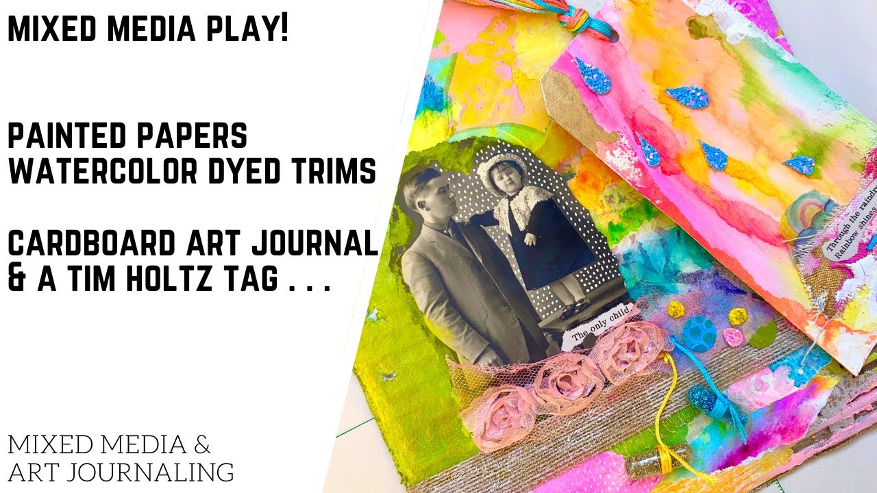 Mixed Media Play: Painted Papers, Cardboard Art Journaling & A Tag!