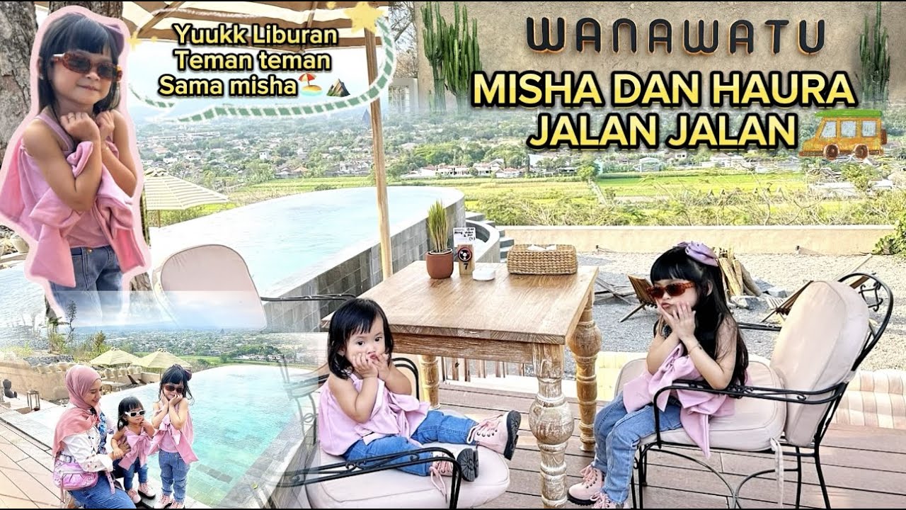 MISHA DAN HAURA JALAN-JALAN KE WANAWATU JOGJA!! YUK LIBURAN BARENG MISHA DAN HAURA GUYSSS!! #liburan