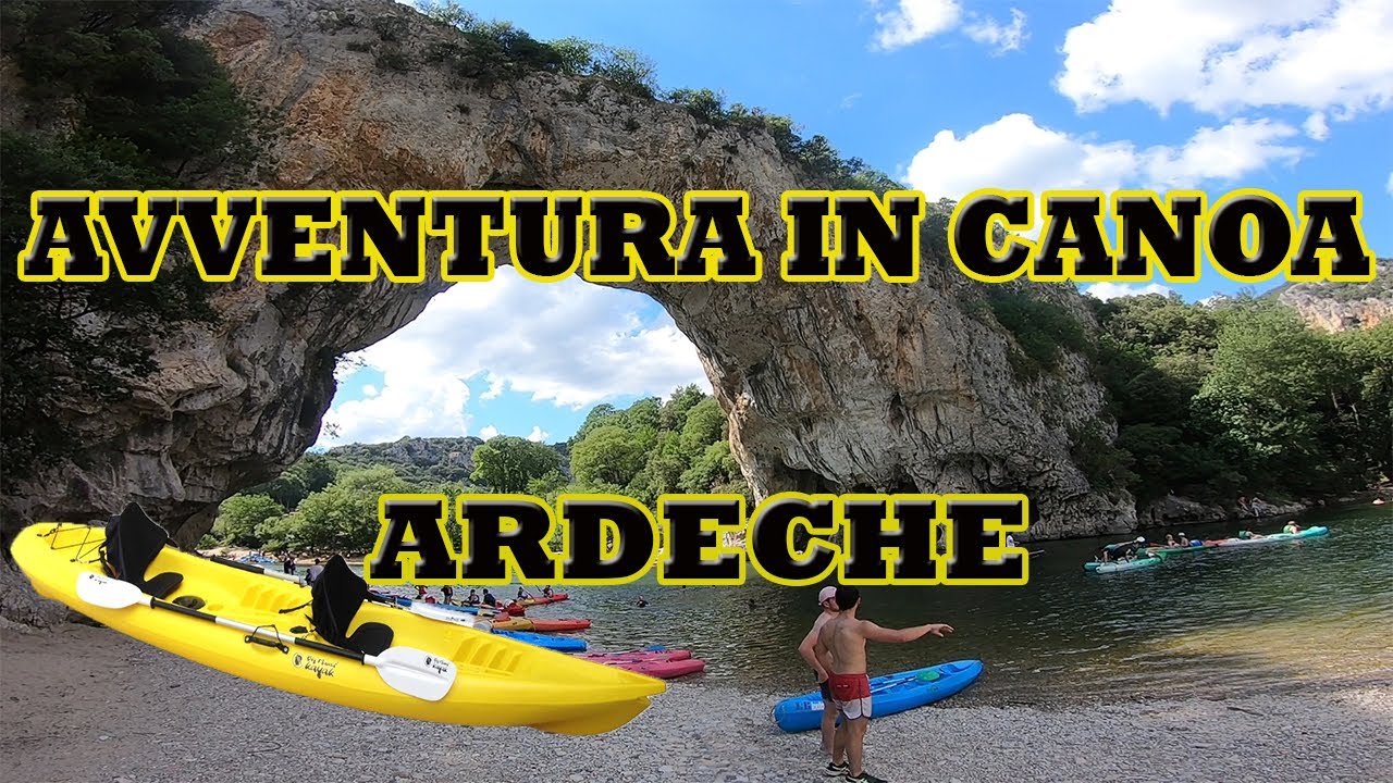 In canoa immersi nella natura per due giorni! | Queste sono le gole dell'Ardeche in canoa!