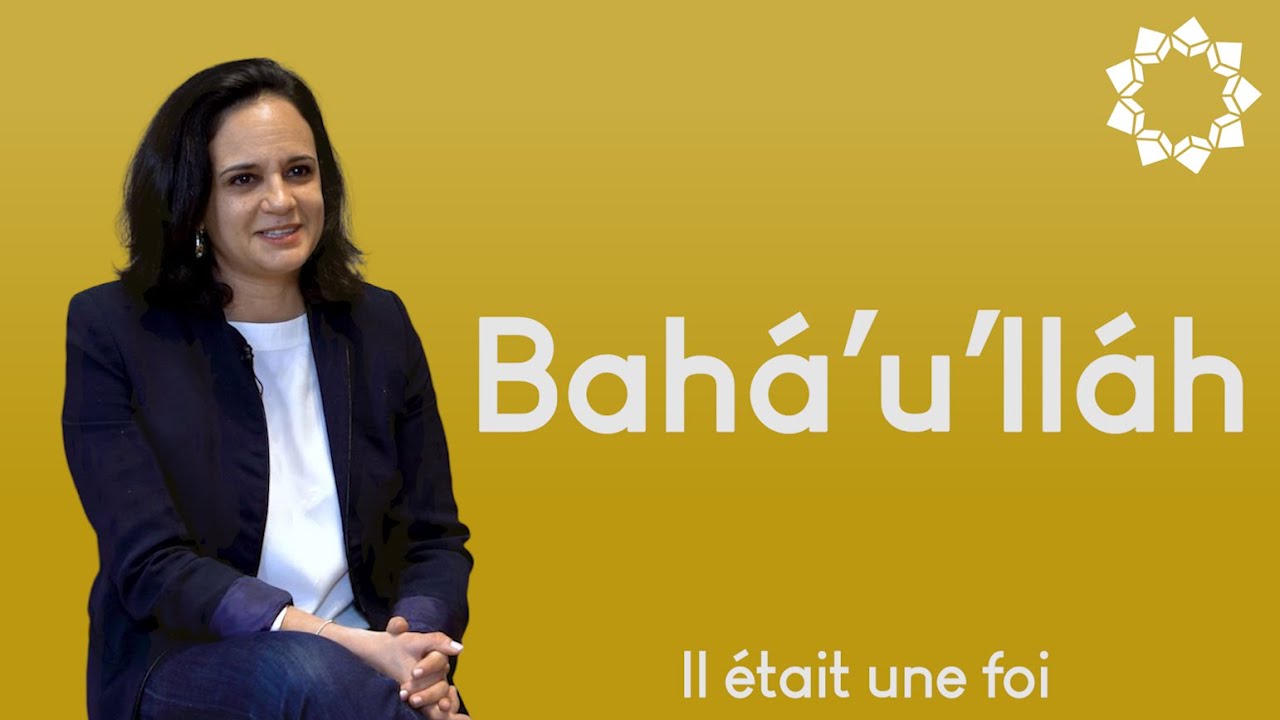 C'est qui Bahá’u’lláh ?