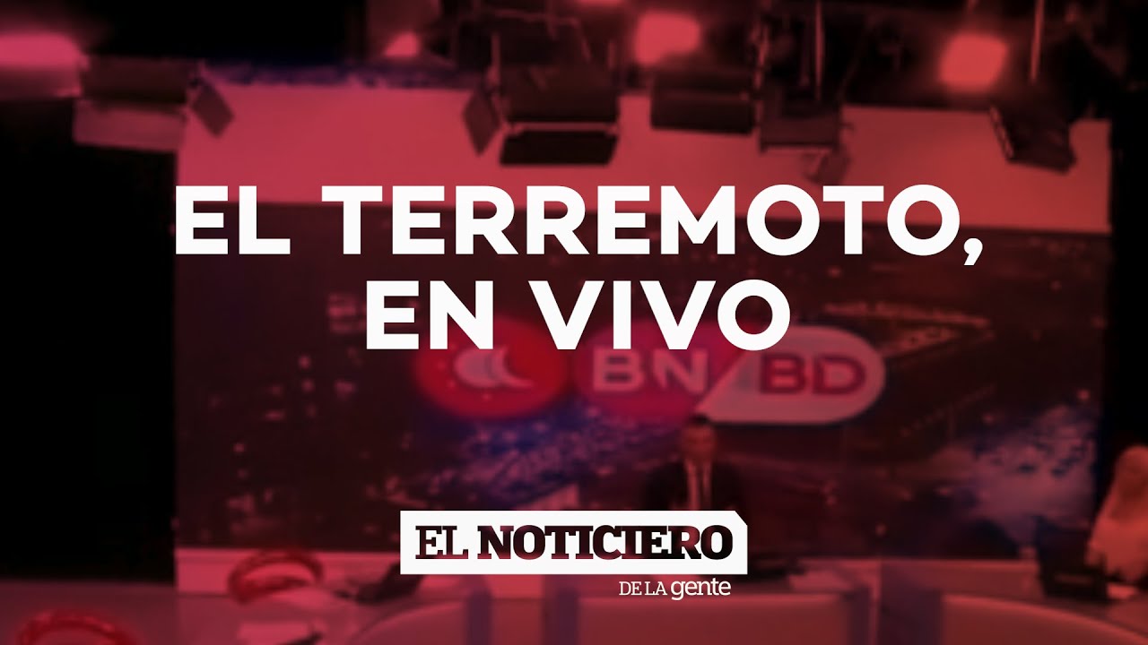 EL TERREMOTO LOS SORPRENDIÓ EN VIVO CUANDO ESTABA EL NOTICIERO AL AIRE - El Noti de la Gente