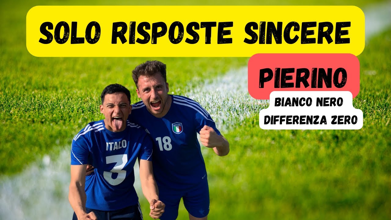 SOLO RISPOSTE SINCERE CHALLENGE [ PIERINO PIRLASV]