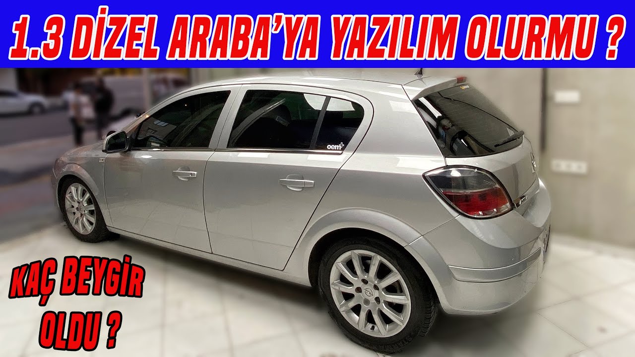 1.3 DİZEL OPEL ASTRA YAZILIM İLE KAÇ BEYGİR OLDU ?