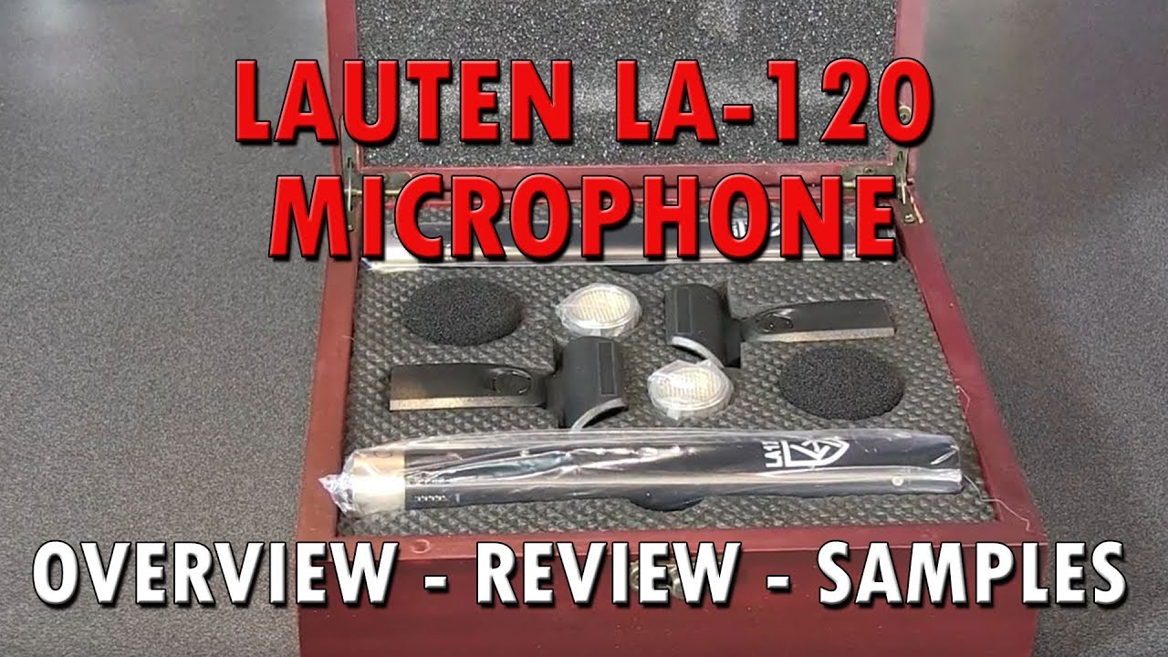 Lauten LA 120 Small Diaphragm Condenser Review  Overview and Samples