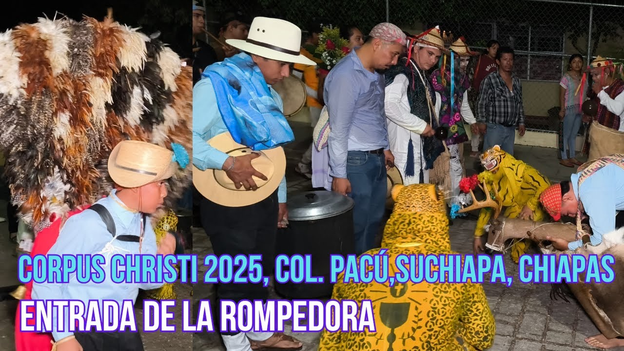 CORPUS CHRISTI, ENTRADA DE LA ROMPEDORA, 18 DE JUNIO 2025, COLONIA PACÚ SUCHIAPA CHIS #corpuschristi