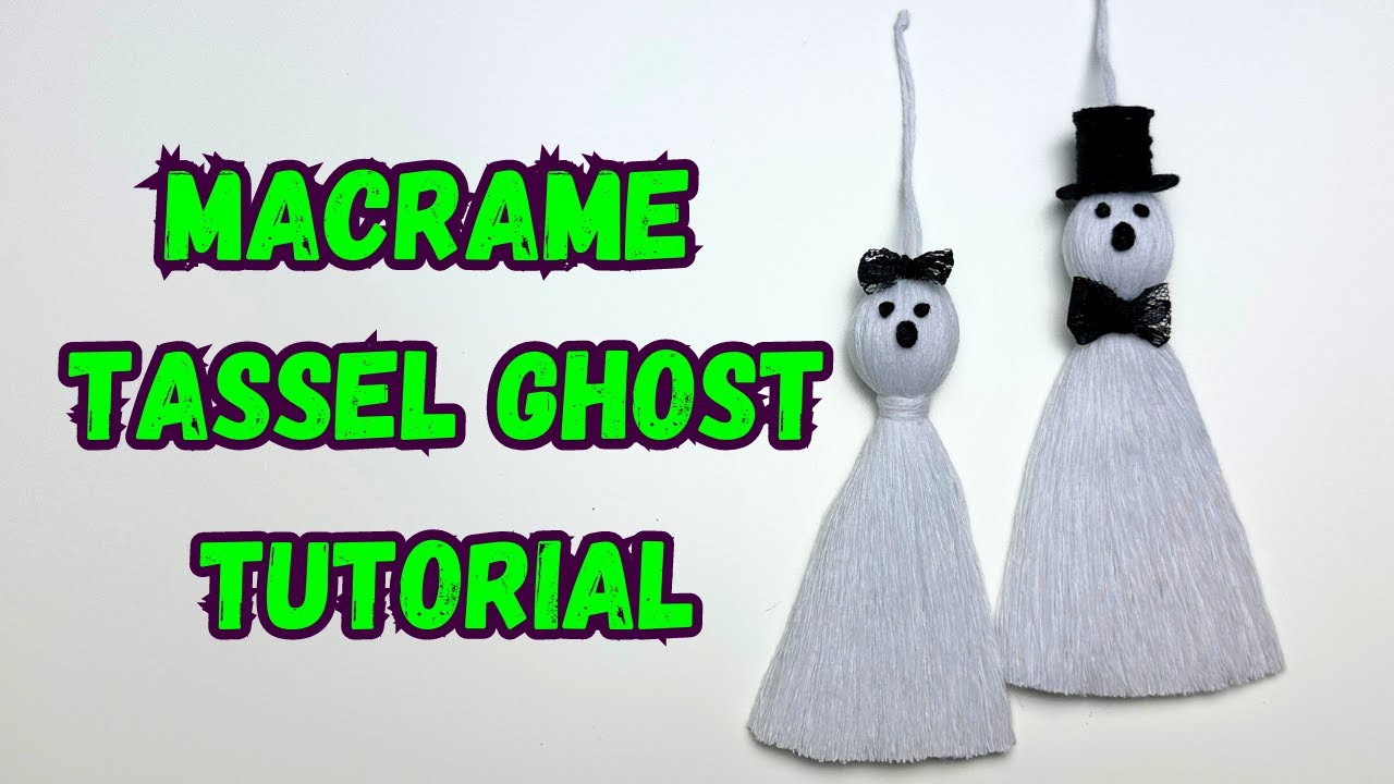 Macramé Tassel Ghost Craft Tutorial: Spooky Halloween DIY Project