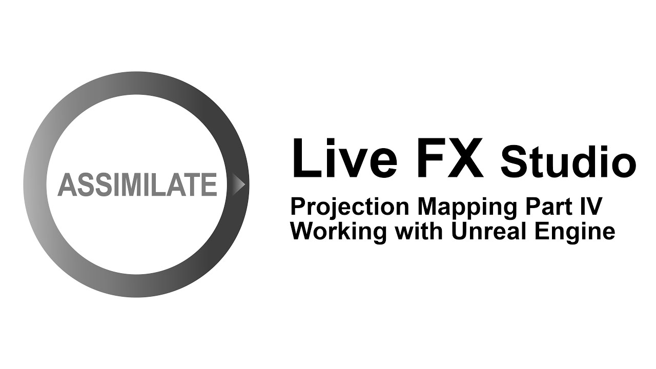 Assimilate Live FX - Virtual Production: Projection Mapping with Unreal Engine
