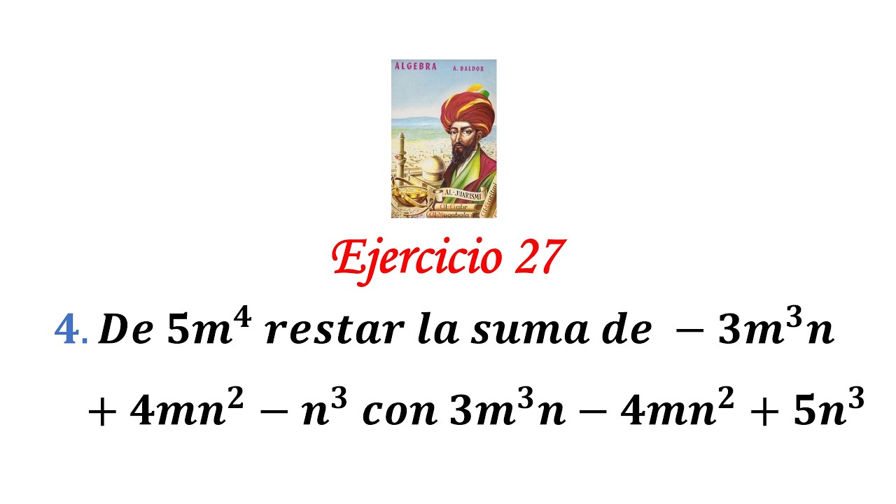 Algebra de Baldor: Ejercicio 27 - Problema 4: De 5m^4  restar la suma de -3m^3n+4mn^2-n^3  con 3m^3n
