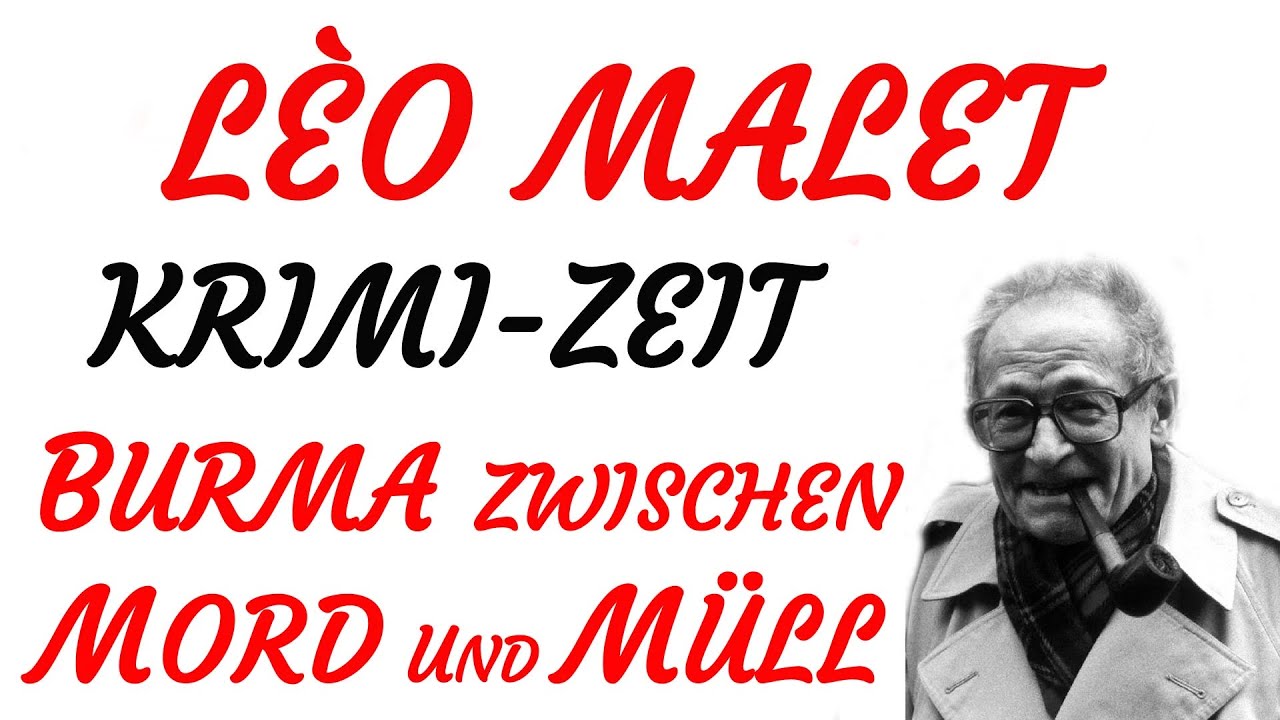 KRIMI H&ouml;rspiel - L&eacute;o Malet - BURMA ZWISCHEN MORD und M&Uuml;LL (1994)