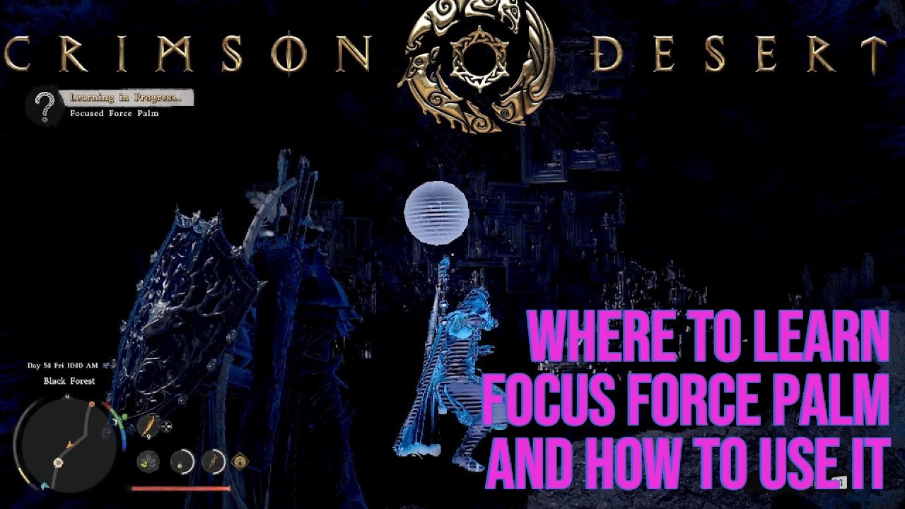 Focus Force Palm Location and How to use Focus Force Palm | Crimson Desert