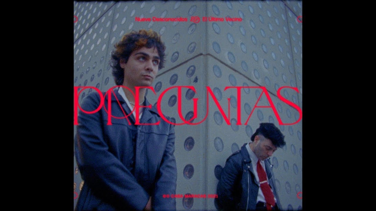 Preguntas - Nueve Desconocidos ft. El Ultimo Vecino