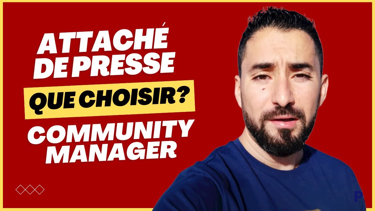 La DIFFÉRENCE entre COMMUNITY MANAGER et ATTACHÉ de PRESSE