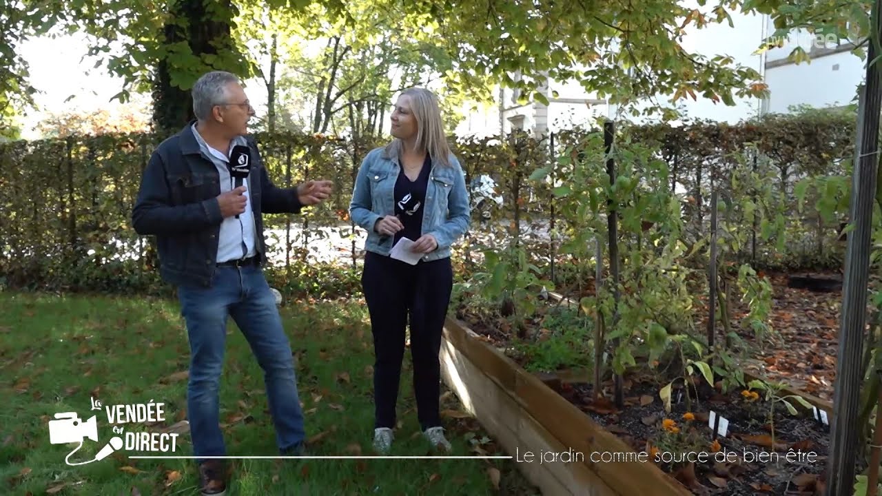 La Vendée en Direct : Les jardins thérapeutiques - cultiver sa santé mentale