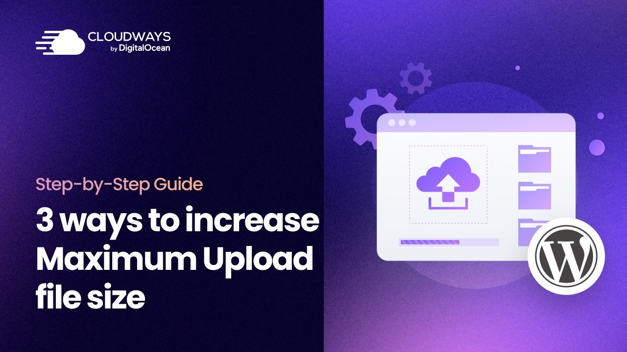 3 Easy Ways to Increase the Maximum Upload File Size in WordPress