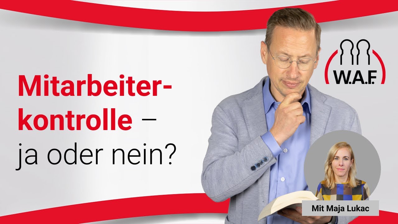 Vertrauen ist gut, Kontrolle ist besser? Was ist erlaubt? | Betriebsrat Video