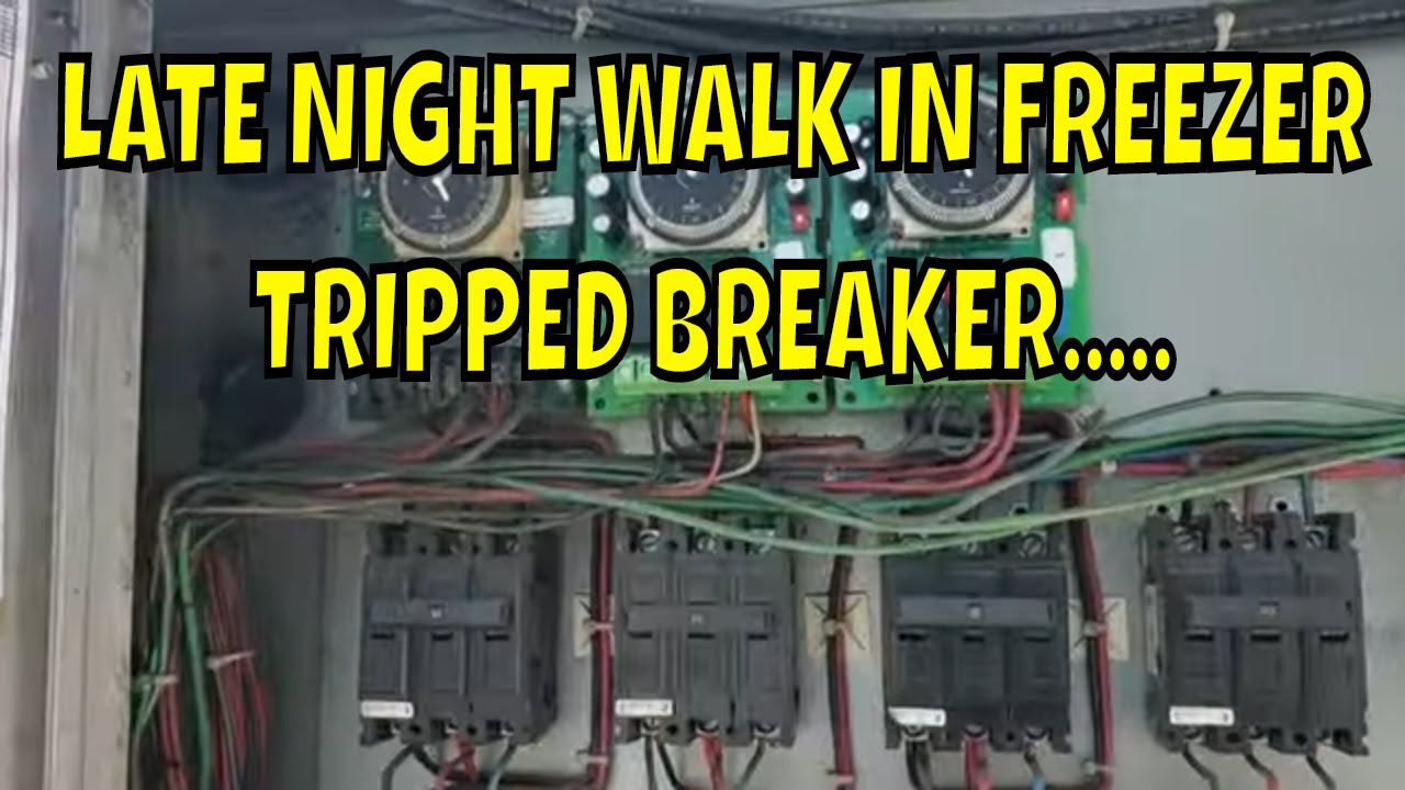 LATE NIGHT WALK IN FREEZER TRIPPED BREAKER.........