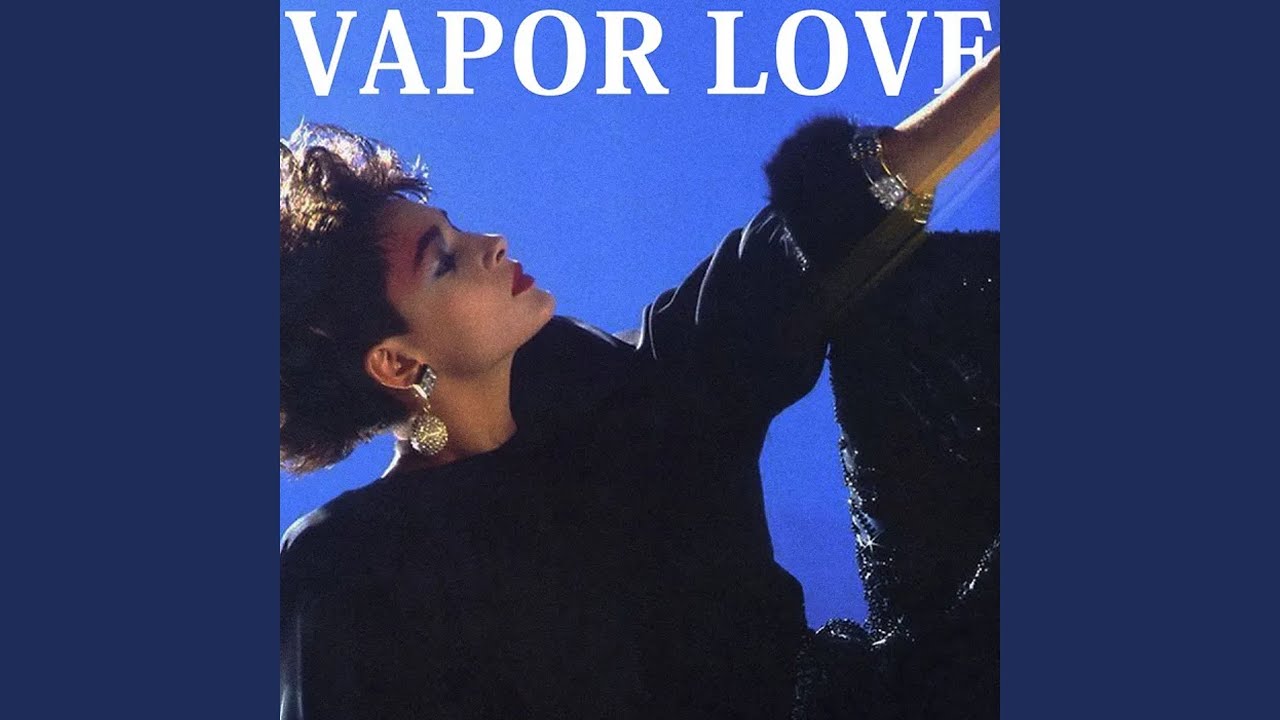 Vapor Love