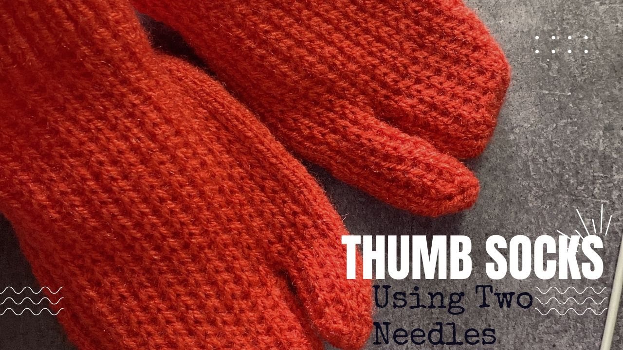 Knitting Thumb Socks with Two Needles||दो सिलाइयों से अंगूठे वाली जुराब कैसे बनाए||#knitting #knit