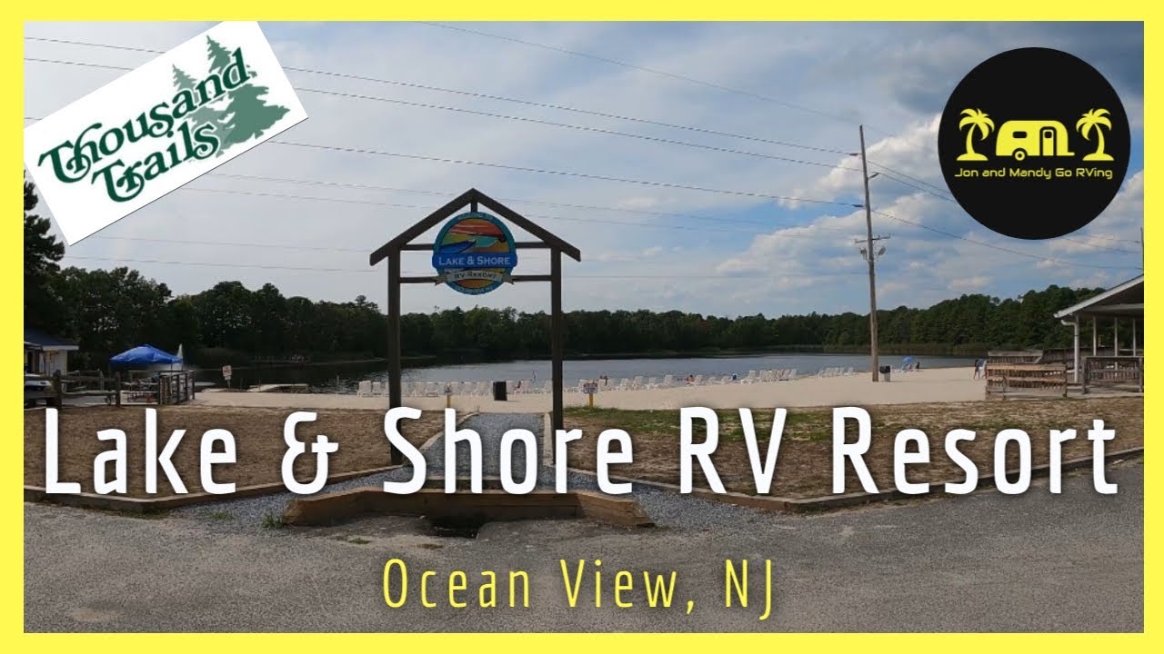 Discovering Thousand Trails Lake & Shore RV Resort, NJ
