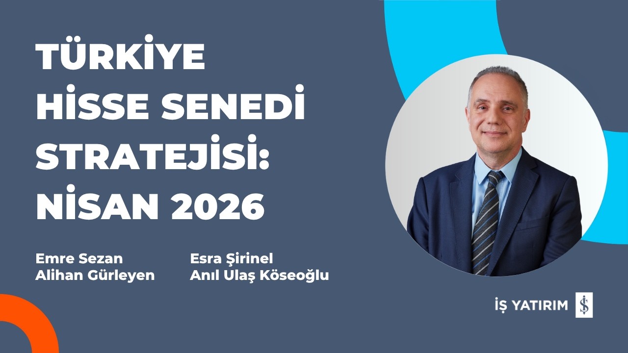 T&Uuml;RKİYE HİSSE SENEDİ STRATEJİSİ: NİSAN 2026 - EMRE SEZAN