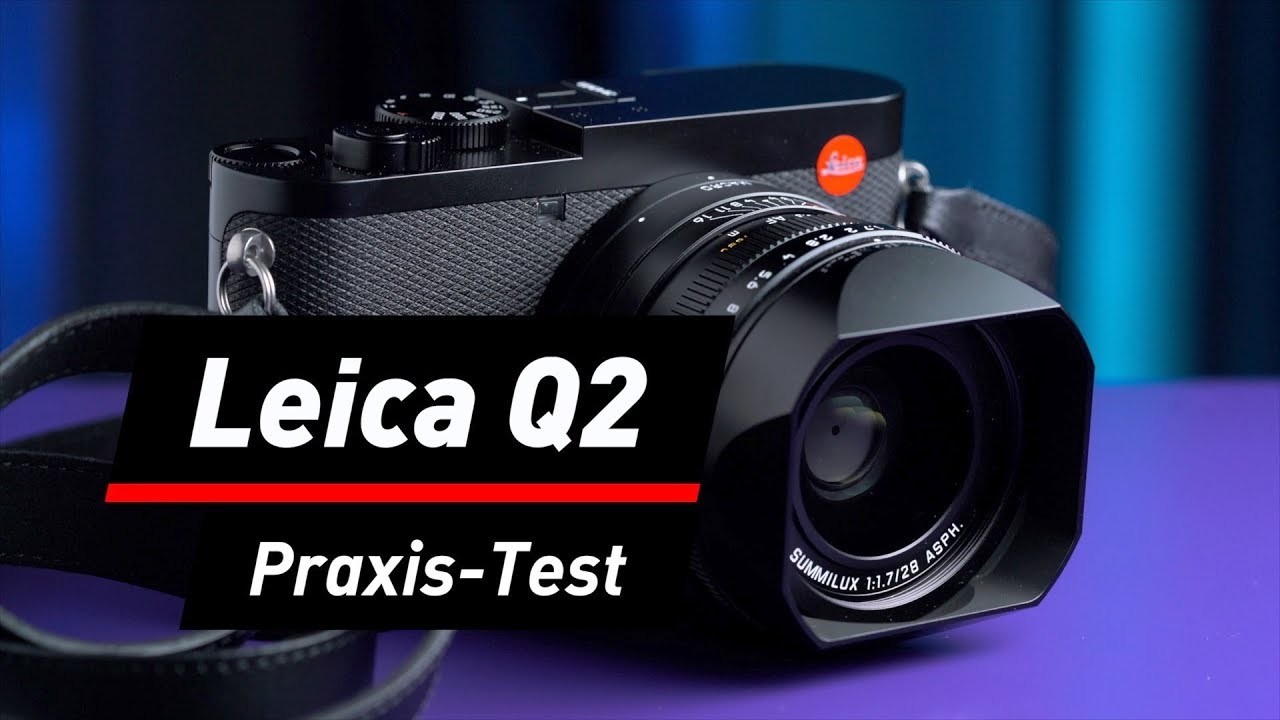 Leica Q2: Tolle Kompaktkamera für betuchte Hobbyknipser