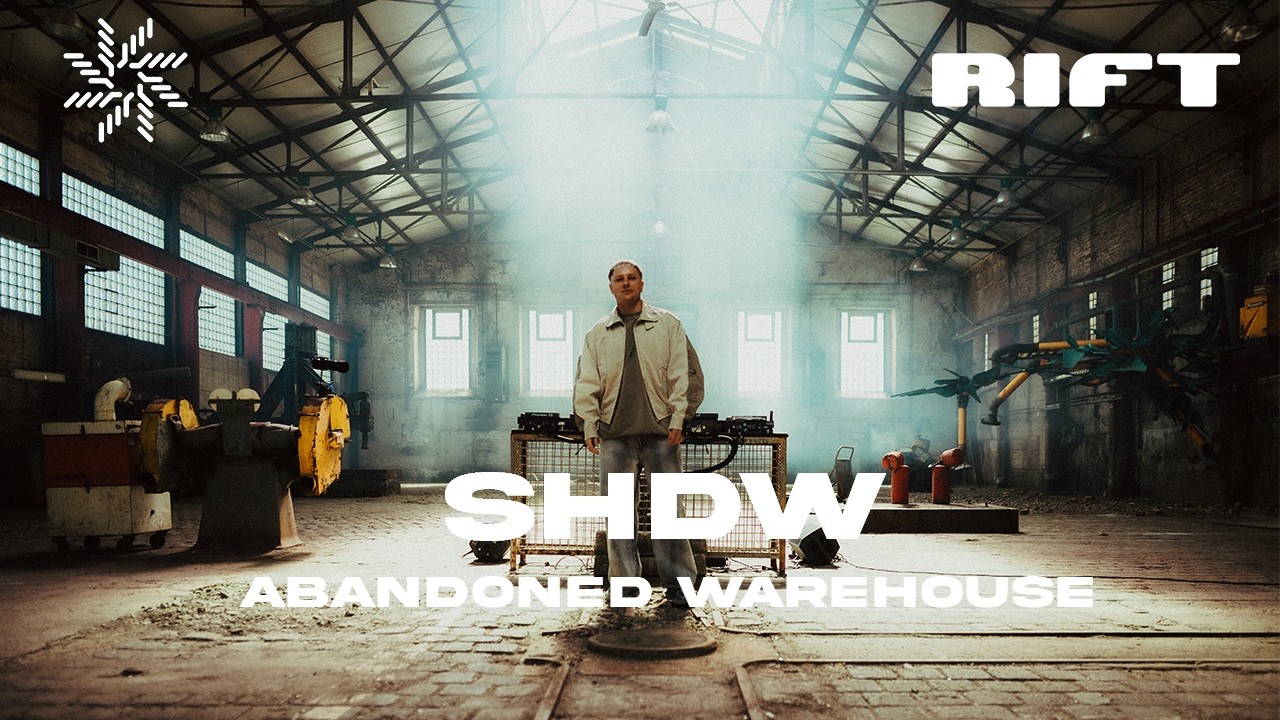 SHDW | Abandoned warehouse [RIFT invites Mutual Rytm]