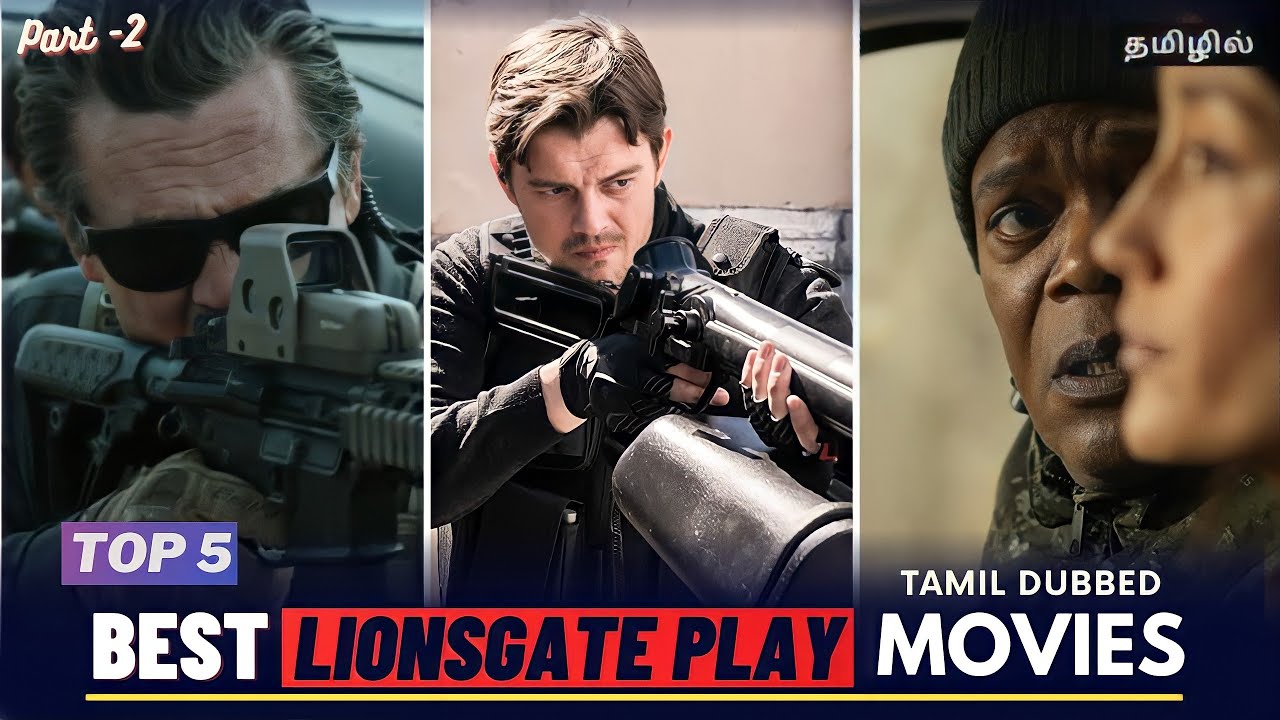 Top 5 Best Tamil Dubbed Movies on Lionsgate Play | Part - 2 | TheEpicFilms Dpk | Tamil Dubbed Movies