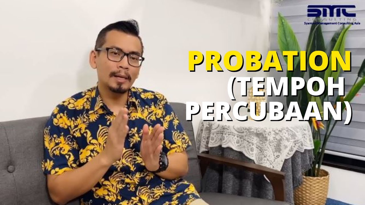 Probation (Pekerja masih dalam tempoh percubaan )