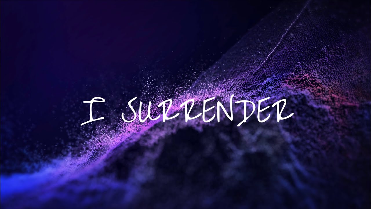 I Surrender (Lyrics) &ndash; Hillsong Worship (Taya Smith)