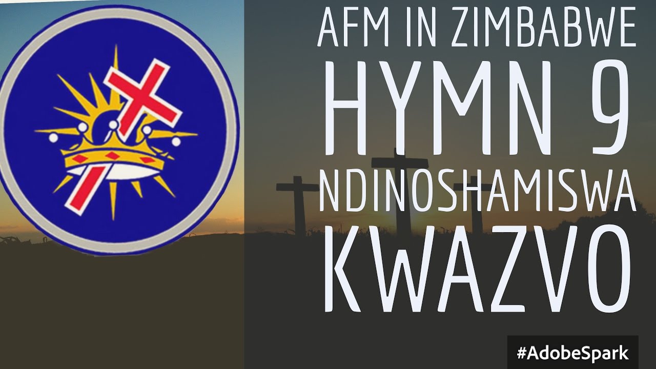 AFM in Zimbabwe hymn 9 (Ndinoshamiswa kwazvo)