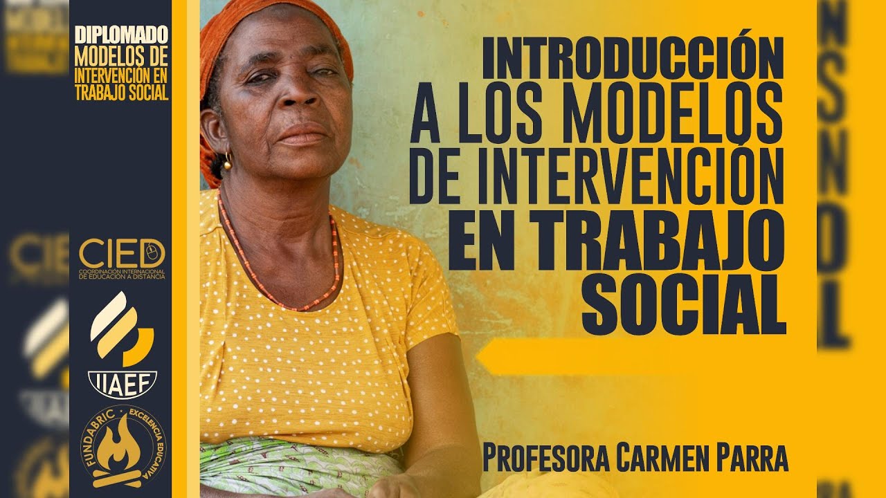 CURSO DIPLOMADO DE MODELOS DE INTERVENCIÓN EN TRABAJO SOCIAL (DÍA 1)