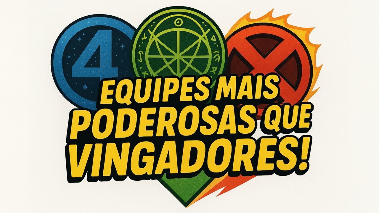 Quais São as 10 EQUIPES Mais PODEROSAS da MARVEL?