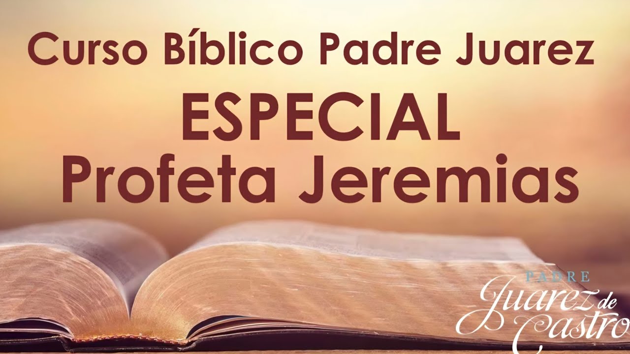 ESPECIAL Livro do Profeta Jeremias - Padre Juarez de Castro