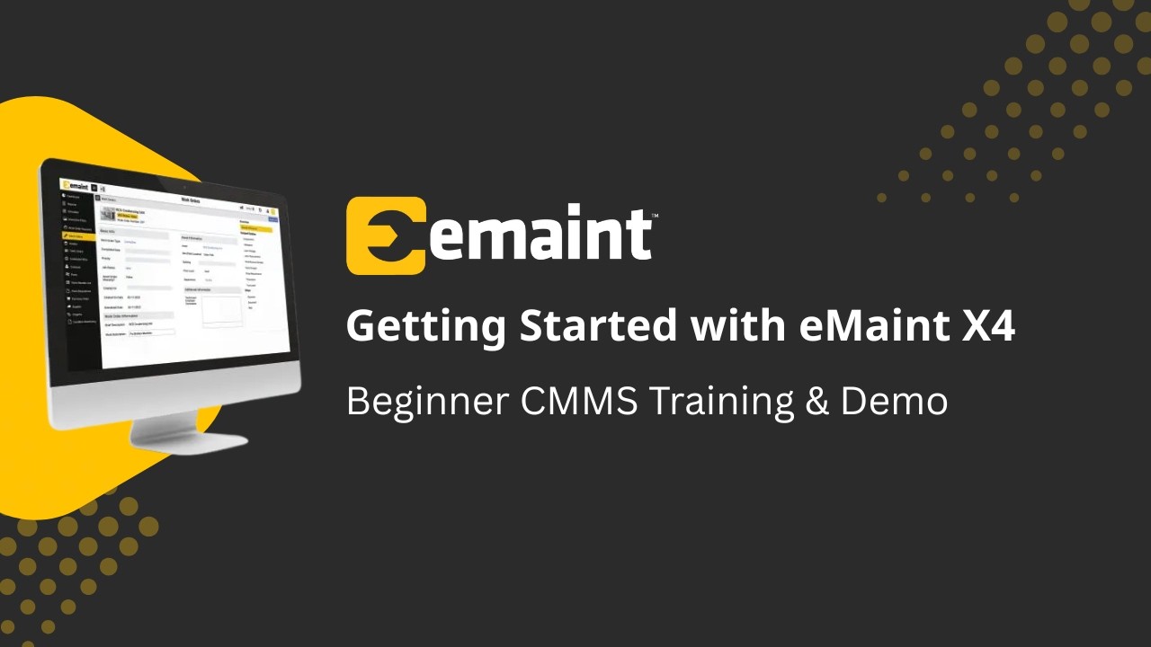 Getting Started with eMaint X4 | Beginner CMMS Training & Navigation Demo