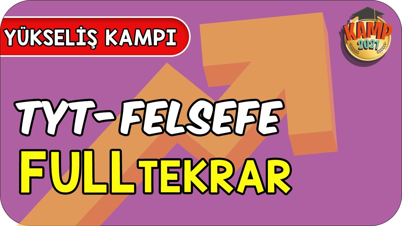 TYT Felsefe Full Tekrar | Yükseliş Kampı