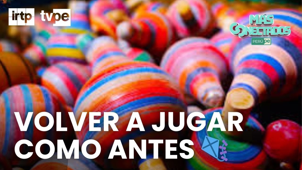 Volver a jugar con juguetes del pasado | “Más conectados”