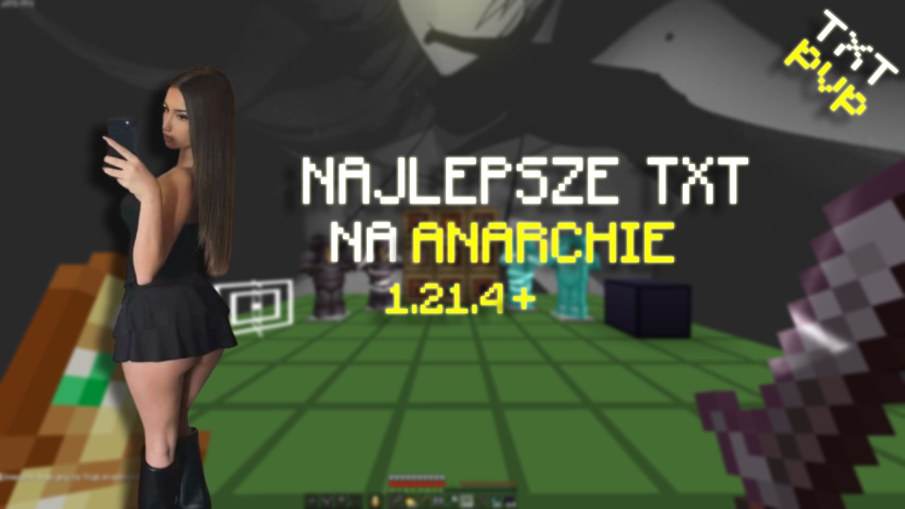 TOP 4 NAJLEPSZE TXT NA ANARCHIE 1.21.4 +│FPS BOOST