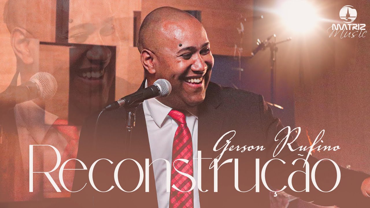 Gerson Rufino I Reconstru&ccedil;&atilde;o 