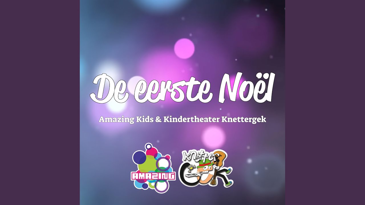 De eerste Noël (feat. Amazing Kids & Gert-Jan & Hanneke Scherff)