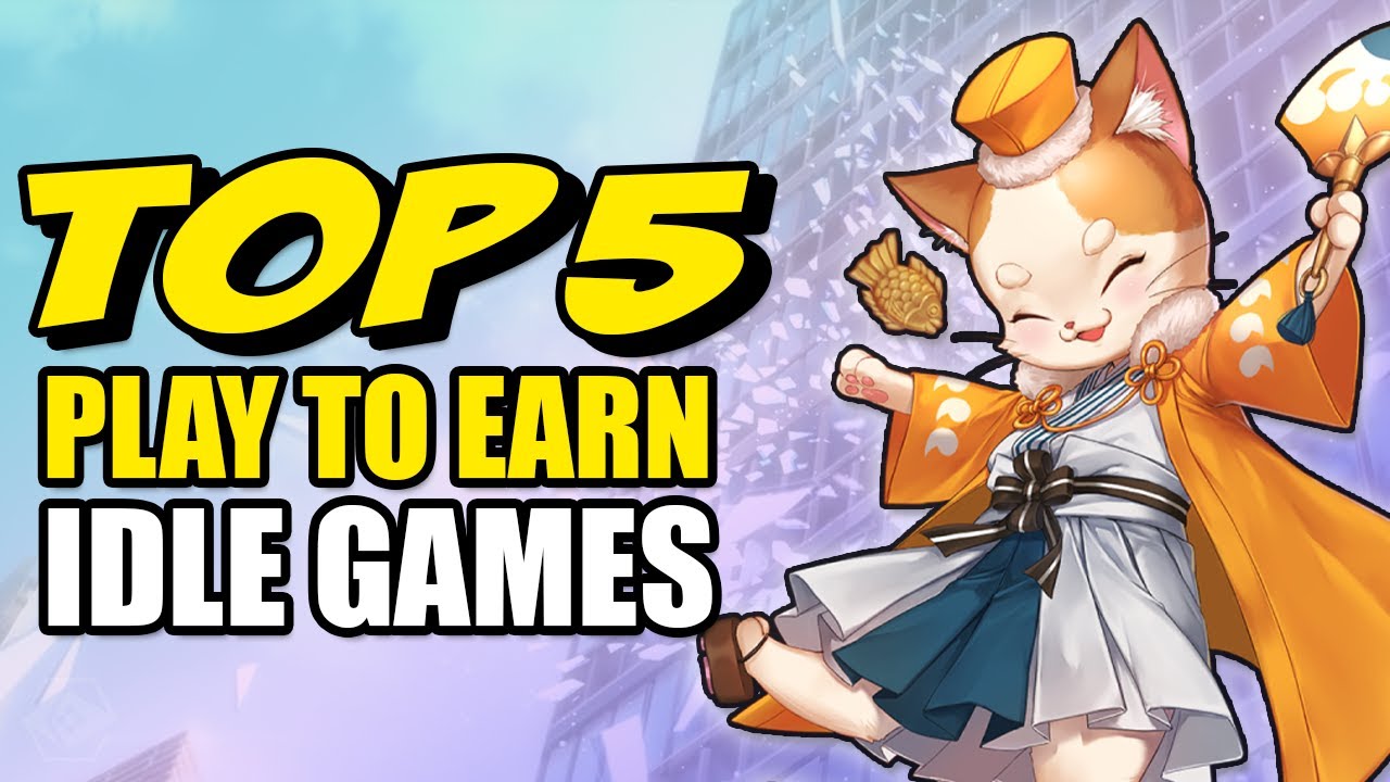 Top 5 Play To Earn Idle Games Right Now!