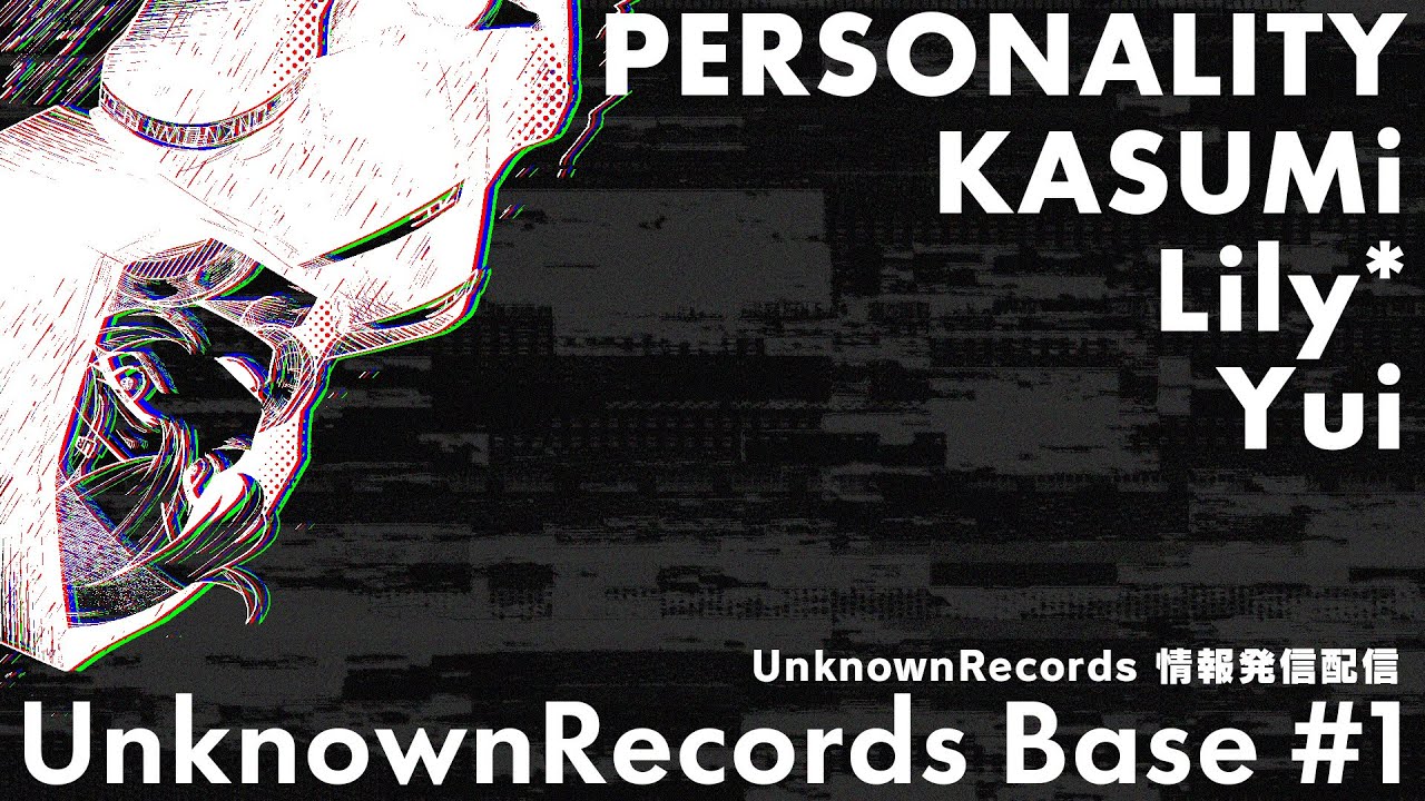 【生放送】UnknownRecords Base #1