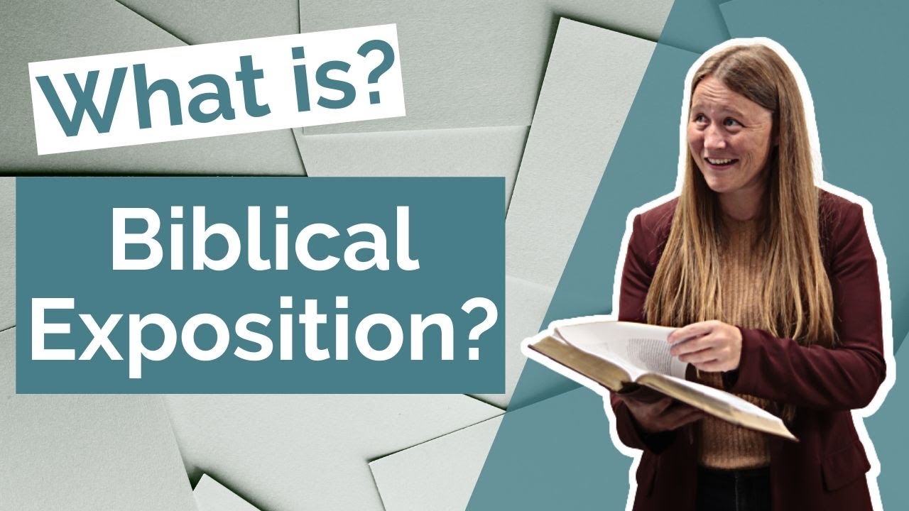 What is Biblical Exposition? (For Women Bible Teachers)