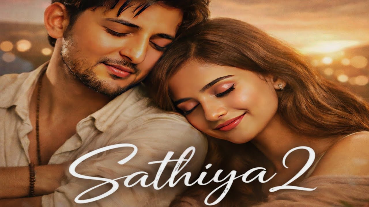 Sathiya 2 💕 | New Romantic Hindi Song | Soulful Love Story