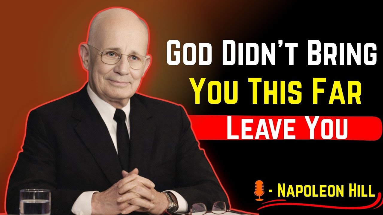 God Didn’t Bring You This Far to Leave You | Napoleon Hill Motivation ✨🙏